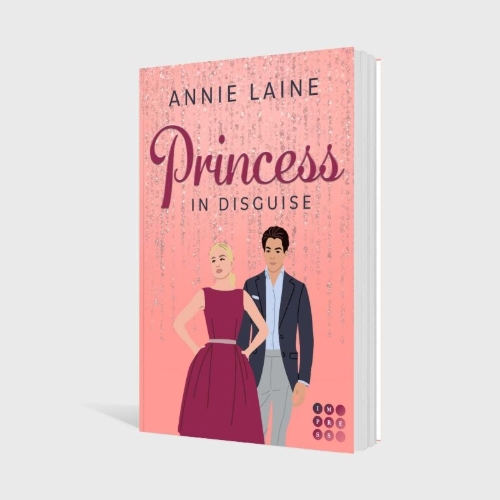 Buchcover und Innenansicht für das Buch: Princess in Disguise (Royally in Love 1)