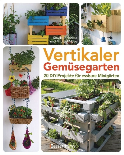 Buchcover und Innenansicht für das Buch: Vertikaler Gemüsegarten - 20 DIY-Projekte für essbare Minigärten