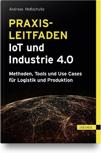 Buchcover und Innenansicht für das Buch: Praxisleitfaden IoT und Industrie 4.0