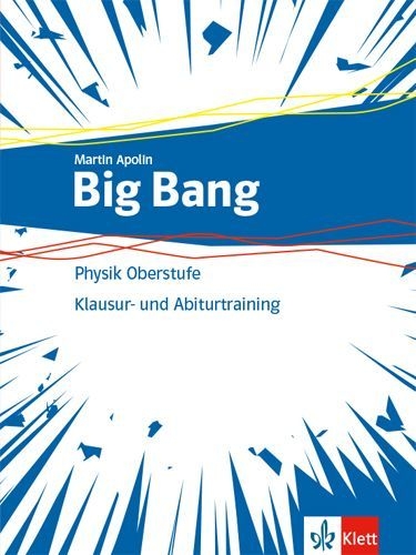 Buchcover und Innenansicht für das Buch: Big Bang Oberstufe 1+2.Aufgaben- und Klausuren-Training Klassen 11-13 (G9), 10-12 (G8). Ausgabe ab 2019