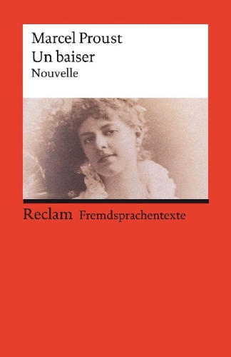 Buchcover und Innenansicht für das Buch: Un baiser. Eine abgeschlossene Novelle aus der »Suche nach der verlorenen Zeit«