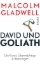 Buchcover und Innenansicht für das Buch: David and Goliath: Underdogs, Misfits and the Art of Battling Giants