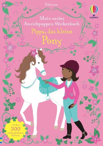 Buchcover und Innenansicht für das Buch: Mein erstes Anziehpuppen-Stickerbuch: Pippa, das kleine Pony