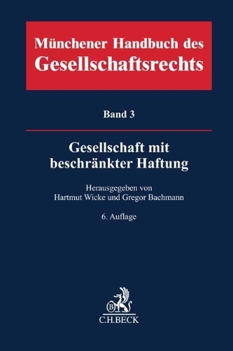 Buchcover und Innenansicht für das Buch: Münchener Handbuch des Gesellschaftsrechts  Bd. 3: Gesellschaft mit beschränkter Haftung
