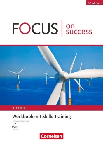 Buchcover und Innenansicht für das Buch: Focus on Success - 6th edition - Technik - B1/B2. Workbook mit Skills Training Lösungsbeileger