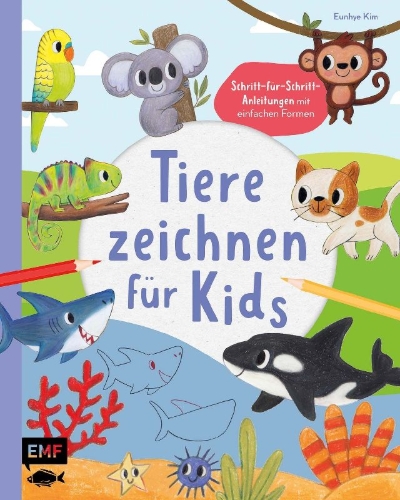 Buchcover und Innenansicht für das Buch: Tiere zeichnen für Kids - Über 100 kunterbunte Lieblingstiere mit einfachen Formen Schritt-für-Schritt malen lernen