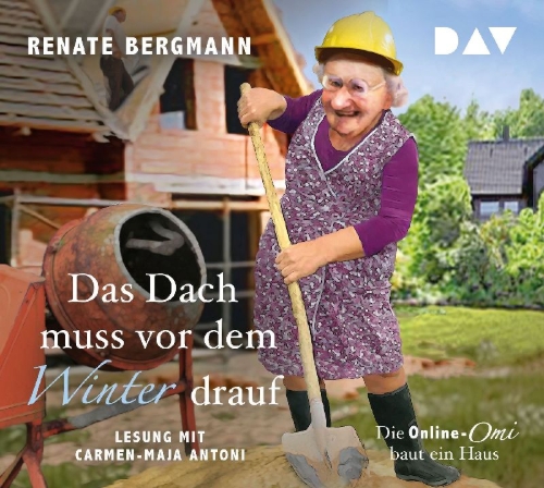 Buchcover und Innenansicht für das Buch: Das Dach muss vor dem Winter drauf. Die Online-Omi baut ein Haus