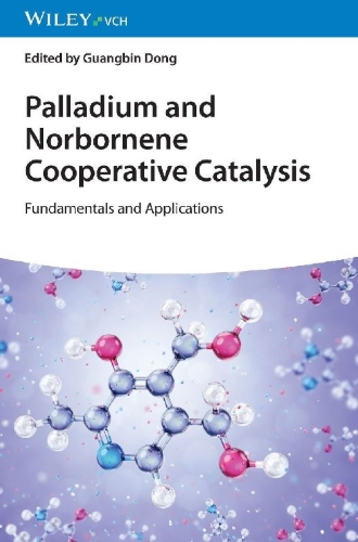 Buchcover und Innenansicht für das Buch: Palladium and Norbornene Cooperative Catalysis