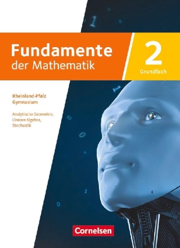 Buchcover und Innenansicht für das Buch: Fundamente der Mathematik 11-13. Jahrgangstufe. Grundfach Band 02 - Rheinland-Pfalz - Schülerbuch