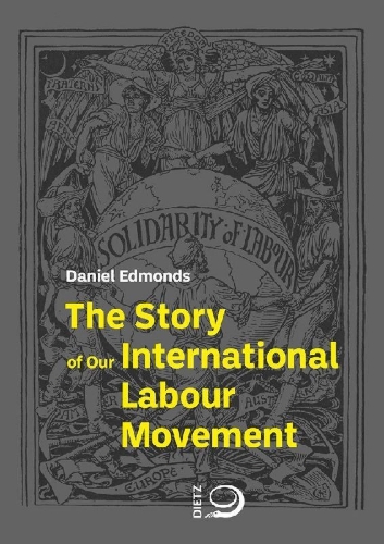 Buchcover und Innenansicht für das Buch: The Story of Our International Labour Movement