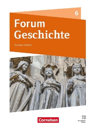 Buchcover und Innenansicht für das Buch: Forum Geschichte 6. Schuljahr - Gymnasium Sachsen-Anhalt - Neue Ausgabe ab 2025 - Das Mittelalter - Schulbuch