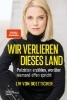 Buchcover und Innenansicht für das Buch: Wir verlieren dieses Land