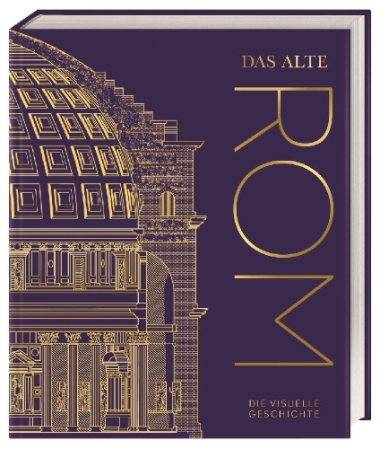 Buchcover und Innenansicht für das Buch: DK Kulturgeschichte. Das alte Rom