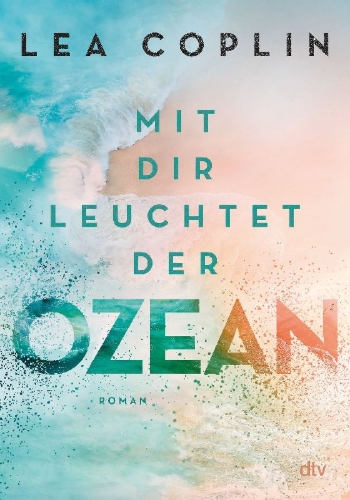 Buchcover und Innenansicht für das Buch: Mit dir leuchtet der Ozean