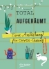 Buchcover und Innenansicht für das Buch: Total aufgeräumt - Eine Anleitung für Chaos Queens