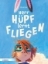 Buchcover und Innenansicht für das Buch: Herr Hüpf lernt fliegen