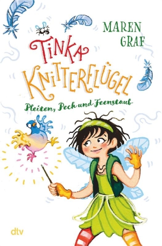 Buchcover und Innenansicht für das Buch: Tinka Knitterflügel - Pleiten, Pech und Feenstaub