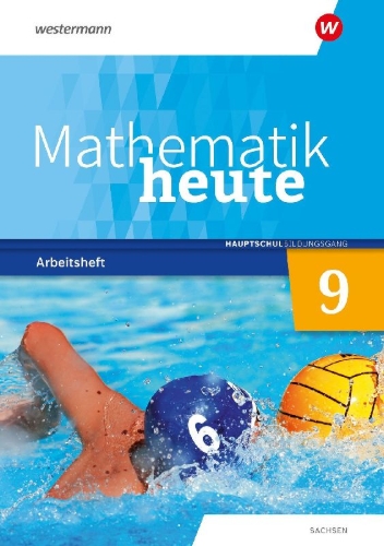 Buchcover und Innenansicht für das Buch: Mathematik heute 9. Arbeitsheft mit Lösungen. Hauptschulbildungsgang. Für Sachsen