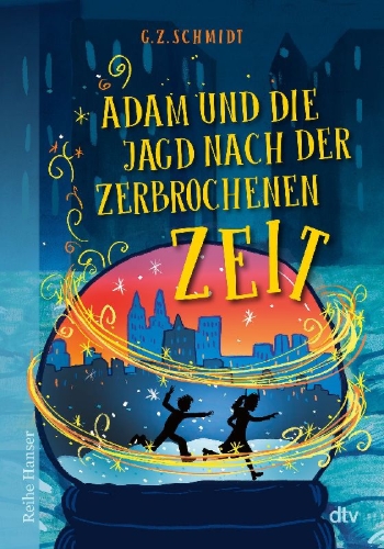 Buchcover und Innenansicht für das Buch: Adam und die Jagd nach der zerbrochenen Zeit