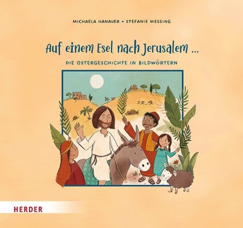Buchcover und Innenansicht für das Buch: Auf einem Esel nach Jerusalem ... Die Ostergeschichte in Bildwörtern