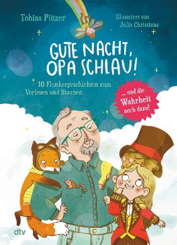 Buchcover und Innenansicht für das Buch: Gute Nacht, Opa Schlau - 10 Flunkergeschichten zum Vorlesen und Staunen