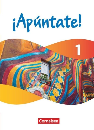 Buchcover und Innenansicht für das Buch: ¡Apúntate! - Spanisch als 2. Fremdsprache - Band 1 - Ausgabe 2024 - Schulbuch (Festeinband) mit digitalen Medien