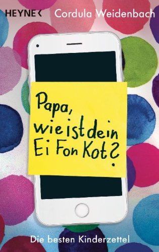 Buchcover und Innenansicht für das Buch: Papa, wie ist dein Ei Fon Kot?