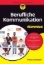 Buchcover und Innenansicht für das Buch: Berufliche Kommunikation für Dummies