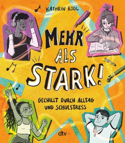 Buchcover und Innenansicht für das Buch: Mehr als stark! - Gechillt durch Alltag und Schulstress