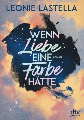 Buchcover und Innenansicht für das Buch: Wenn Liebe eine Farbe hätte