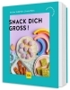 Buchcover und Innenansicht für das Buch: Snack dich groß!
