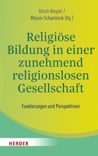 Buchcover und Innenansicht für das Buch: Religiöse Bildung in einer zunehmend religionslosen Gesellschaft