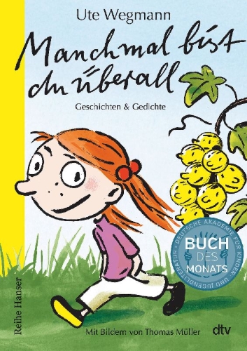 Buchcover und Innenansicht für das Buch: Manchmal bist du überall Geschichten und Gedichte