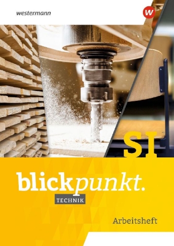 Buchcover und Innenansicht für das Buch: Blickpunkt Technik 7-10 Arb. 2024