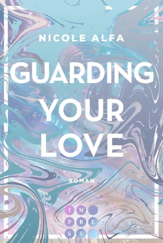 Buchcover und Innenansicht für das Buch: Guarding Your Love (Kiss'n'Kick 3)