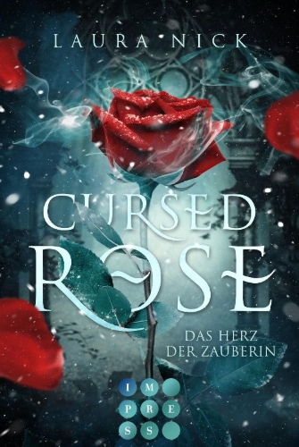 Buchcover und Innenansicht für das Buch: Cursed Rose. Das Herz der Zauberin