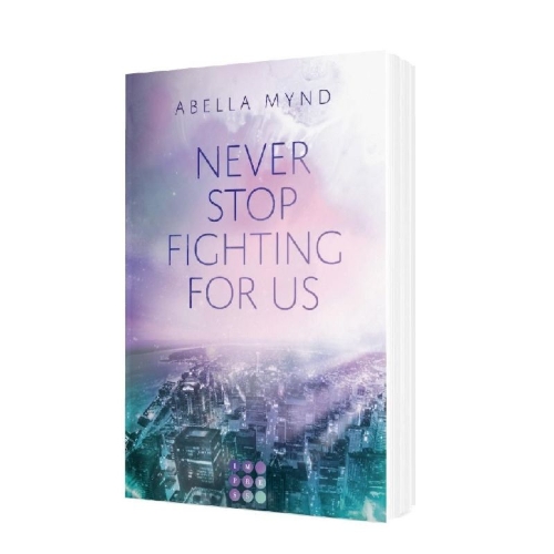 Buchcover und Innenansicht für das Buch: Never Stop Fighting For Us