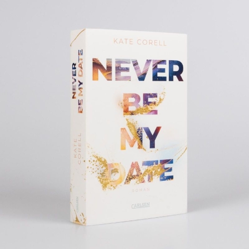 Buchcover und Innenansicht für das Buch: Never Be My Date (Never Be 1)