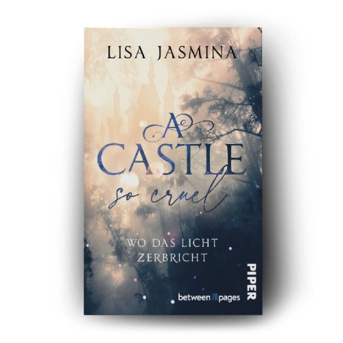 Buchcover und Innenansicht für das Buch: A Castle so cruel - Wo das Licht zerbricht