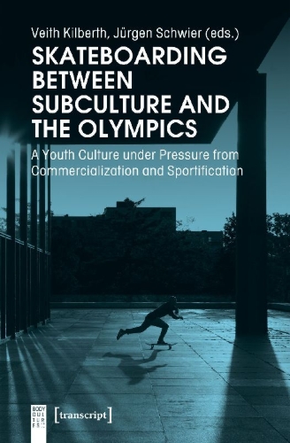 Buchcover und Innenansicht für das Buch: Skateboarding Between Subculture and the Olympics