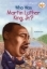 Buchcover und Innenansicht für das Buch: Who Was Martin Luther King, Jr.?