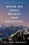 Buchcover und Innenansicht für das Buch: When We Were Bright and Beautiful