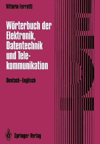 Buchcover und Innenansicht für das Buch: Wörterbuch der Elektronik, Datentechnik und Telekommunikation / Dictionary of Electronics, Computing and Telecommunications
