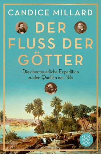 Buchcover und Innenansicht für das Buch: River of the Gods: Genius, Courage, and Betrayal in the Search for the Source of the Nile