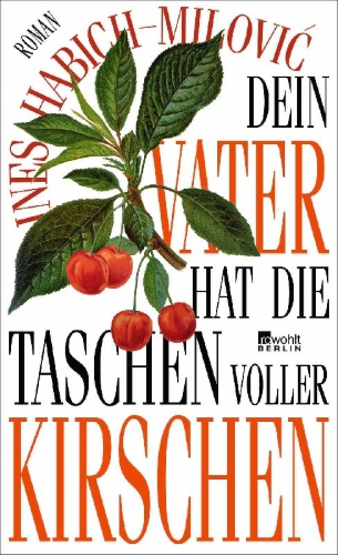 Buchcover und Innenansicht für das Buch: Dein Vater hat die Taschen voller Kirschen