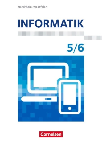 Buchcover und Innenansicht für das Buch: Informatik 5./6. Schuljahr. Nordrhein-Westfalen - Schülerbuch