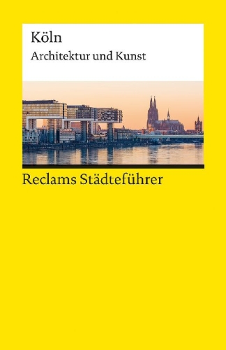 Buchcover und Innenansicht für das Buch: Reclams Städteführer Köln. Architektur und Kunst