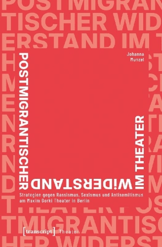 Buchcover und Innenansicht für das Buch: Postmigrantischer Widerstand im Theater