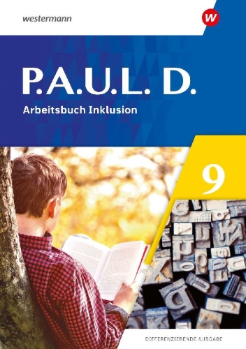Buchcover und Innenansicht für das Buch: P.A.U.L. D. (Paul) 9. Arbeitsbuch Inklusion. Differenzierende Ausgabe