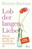 Buchcover und Innenansicht für das Buch: Lob der langen Liebe